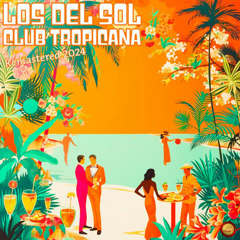 Club Tropicana (Remastered 2024)