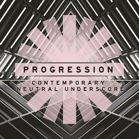 Progression - Contemporary Neutral Underscore
