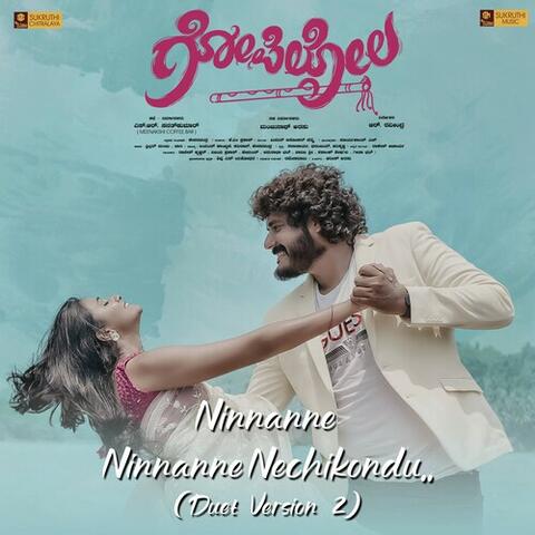 Ninnanne Ninnanne Nechikondu (From "Gopilola") (Duet Version 2) (Original Motion Picture Soundtrack)