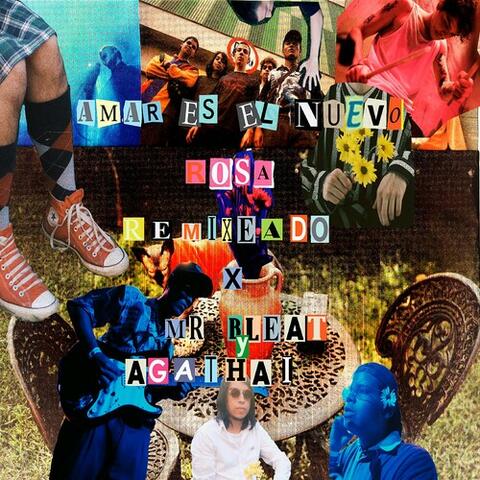 Amar Es El Nuevo Rosa (Remixeado)