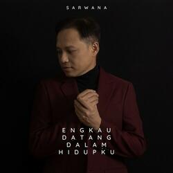 Engkau Datang Dalam Hidupku