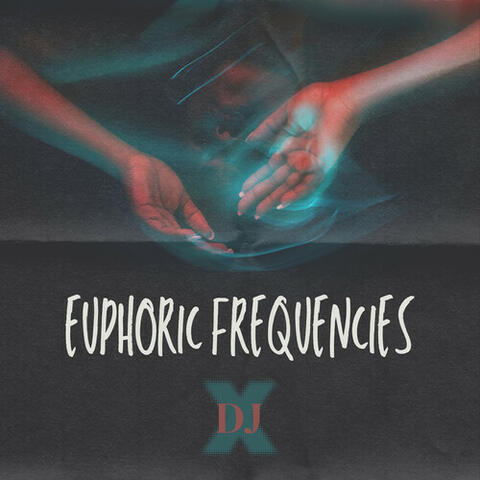 Euphoric Frequencies
