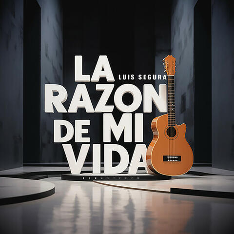La Razón De Mi Vida (2024 Remastered)