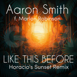 Like This Before (Horacio's Sunset Extended Mix)