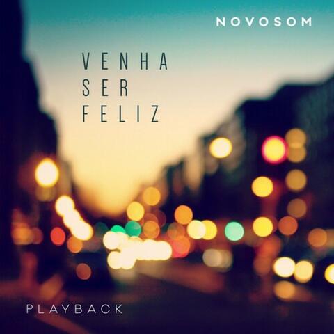 Venha Ser Feliz (Playback)