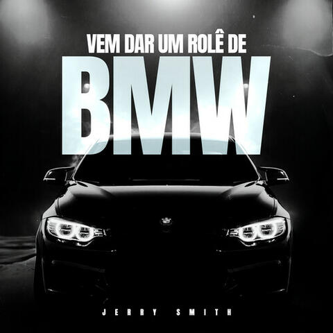 Vem Dar Um Rolê de BMW