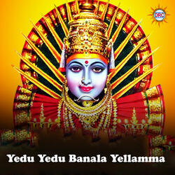Yedu Yedu Banala Yellamma