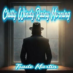 Chilly Windy Rainy Morning