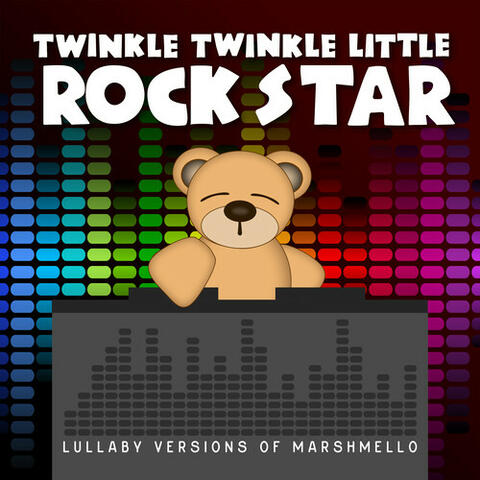 Lullaby Versions of Marshmello