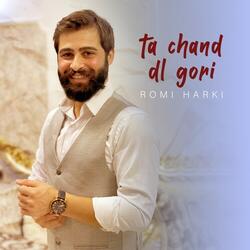 Ta chand dl gori