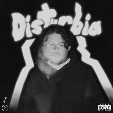 DISTURBIA