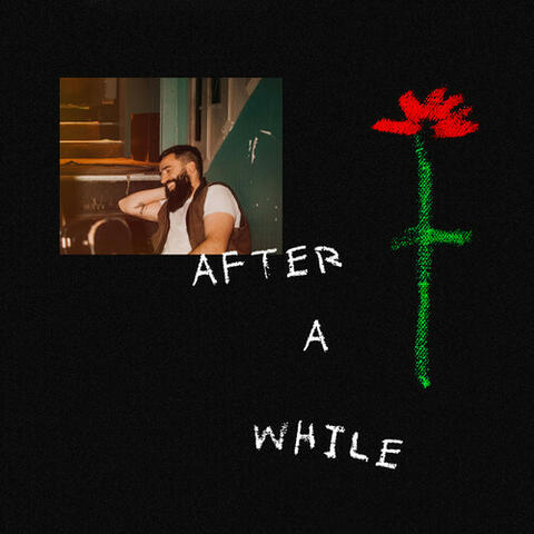 After a While