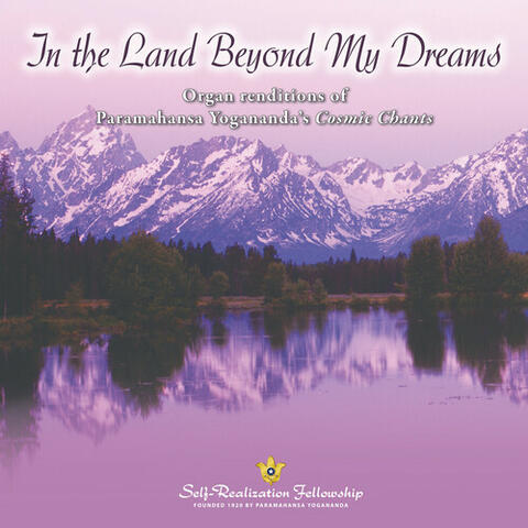 In the Land Beyond My Dreams