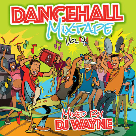 Dancehall Mixtape Vol.4 (DJ Wayne Mix) (Edited)