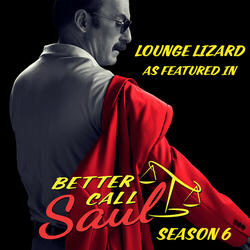 Lounge Lizard (as featured in "Better Call Saul") (Original TV Series Soundtrack)