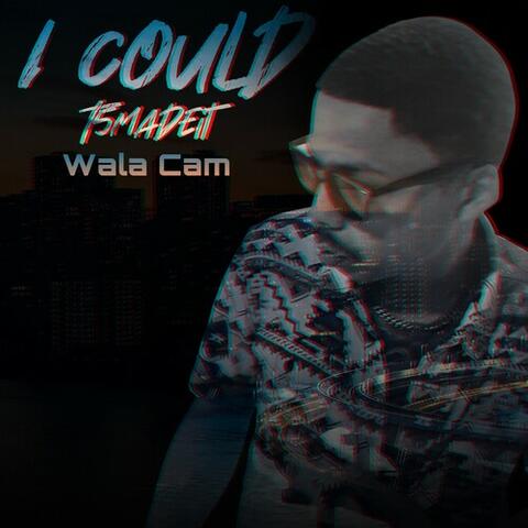 I Could