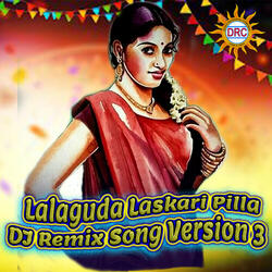 Lalaguda Laskari Pilla (DJ Remix Song Version 3)