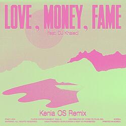 LOVE, MONEY, FAME (feat. DJ Khaled)