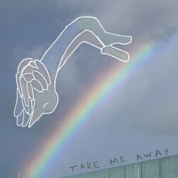 Take Me Away