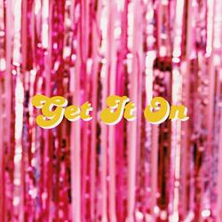 Get It On