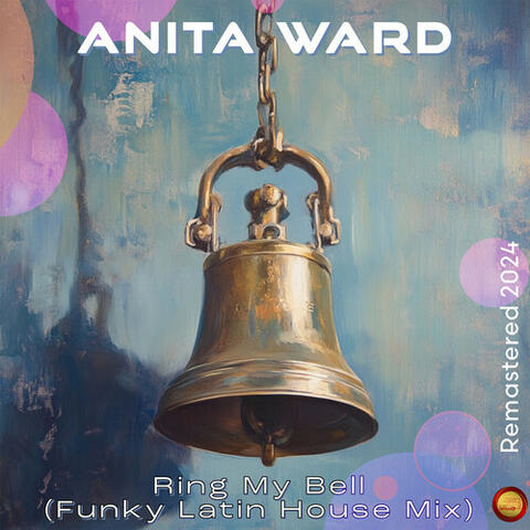 Ring My Bell (Funky Latin House Mix) (Rerecorded)