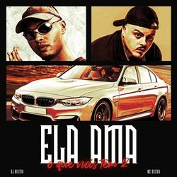 Ela Ama O Que Nois Tem 2