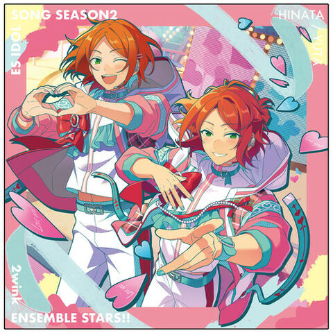 2wink「Swee2wink Love Letter」あんさんぶるスターズ！！ ESアイドルソング season2