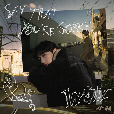 Say that you're sorry