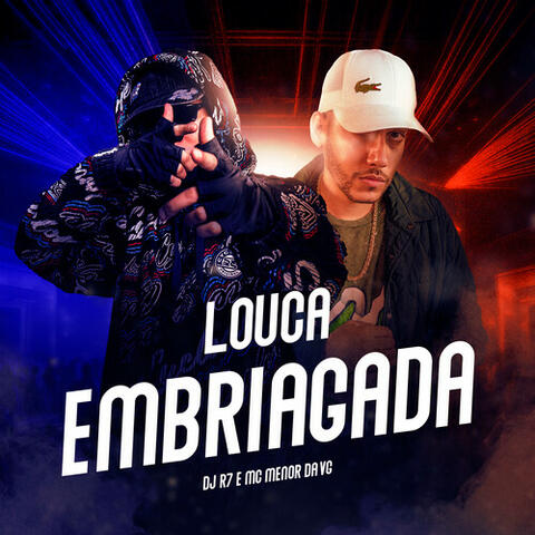 Louca Embriagada
