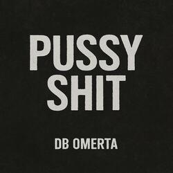 Pussy Shit