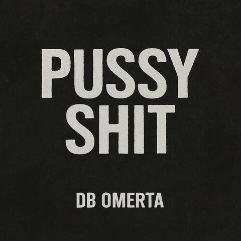 Pussy Shit