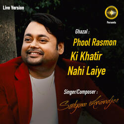 Phool Rasmon Ki Khatir Nahi Laiye (Live)