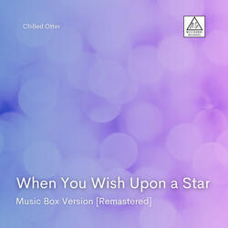 When You Wish Upon a Star - Music Box Version (Remastered)