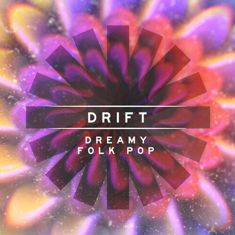 Drift -  Dreamy Folk Pop