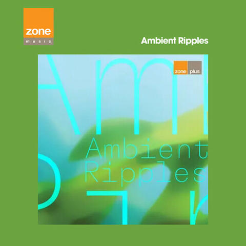 Ambient Ripples