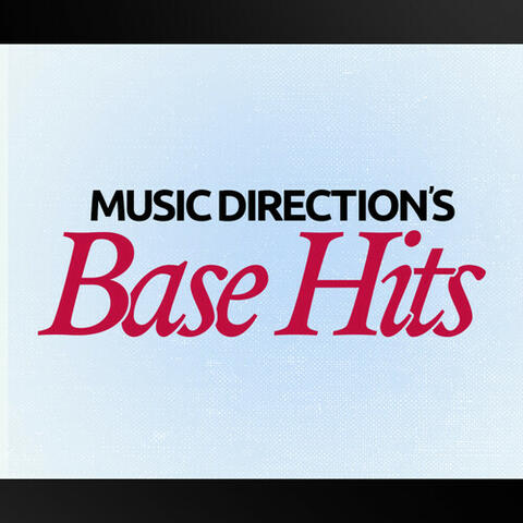 Music Direction's Base Hits