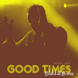 Good Times (Lhotse 'Rest Of Us' Remix)