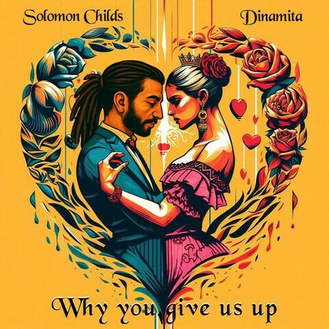 Why You Give Us Up