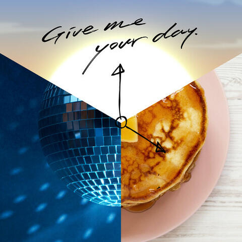 Give me your day.
