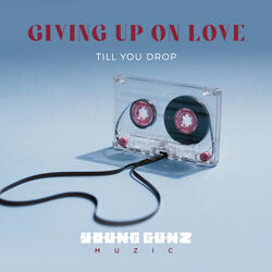 Giving Up On Love (Extended Mix)