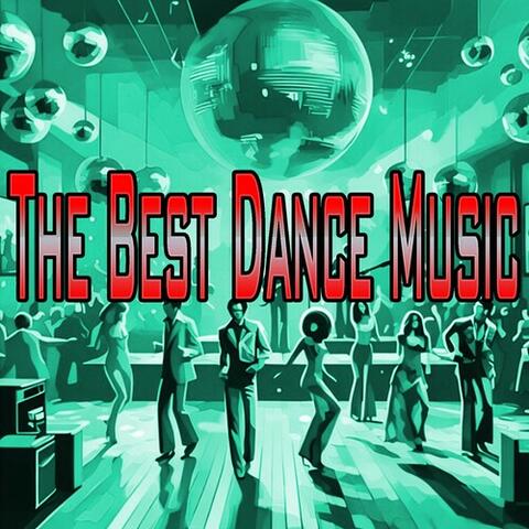 The Best Dance Music