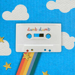 dumb dumb (slowed down)
