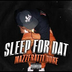 Sleep For Dat