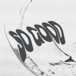 So Good (SCRIPT Remix)