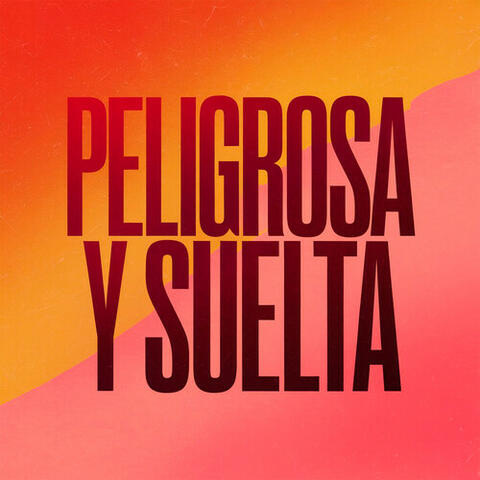 Peligrosa y suelta