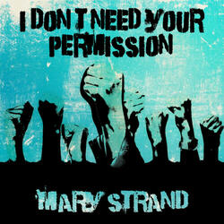 I Don't Need Your Permission