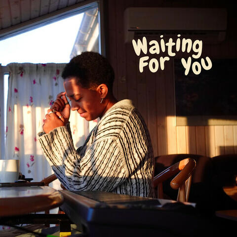 Waiting For You