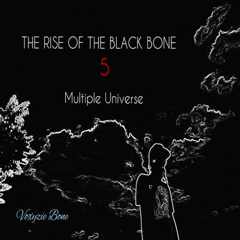 The Rise Of The Black Bone 5 - Multiple Universe