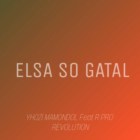 ELSA SO GATAL