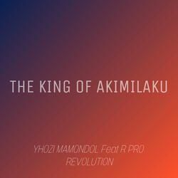 THE KING OF AKIMILAKU